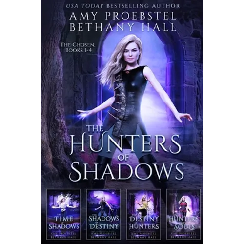 The Hunters of Shadows: The Chosen: Books 1-4