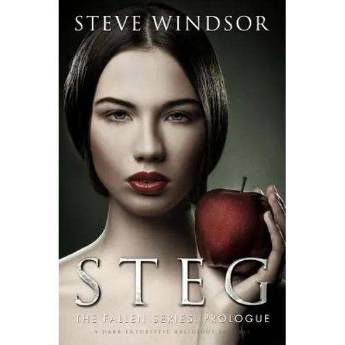 Steg: A Dark Futuristic Religious Fantasy (Prologue)