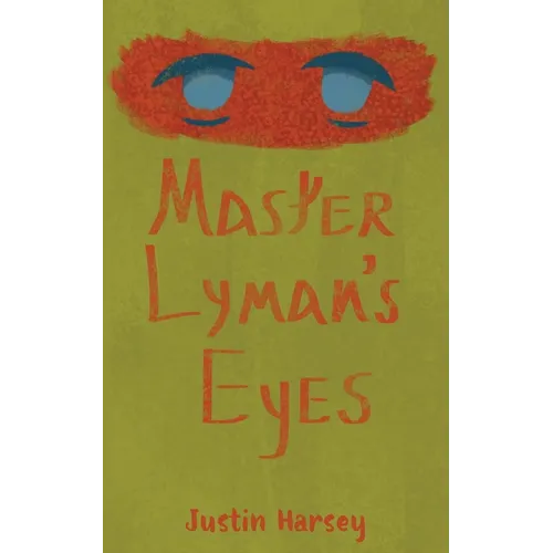 Master Lyman's Eyes