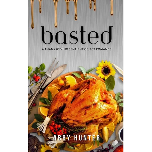 Basted: A Sentient Object Monster Romance