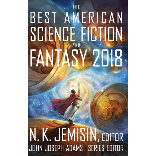 The Best American Science Fiction and Fantasy 2018
