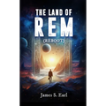 THE LAND OF REM (Reboot)