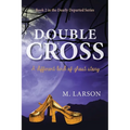 Double Cross: A Different Kind of Ghost Story
