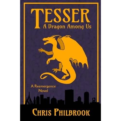 Tesser: A Dragon Among Us: A Reemergence Novel