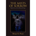 The Mists of Sorrow: Book Seven of the Morcyth Saga