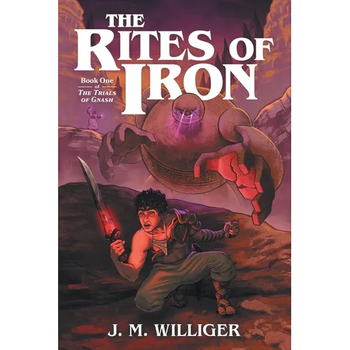 The Rites of Iron: Book One of The Trials of Gnash