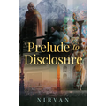 Prelude to Disclosure