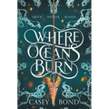 Where Oceans Burn