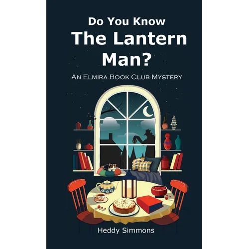 Do You Know The Lantern Man?: An Elmira Book Club Mystery