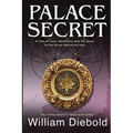 Palace Secret: A Tale of Love, Adventure and the Quest for the Secret Behind the Door