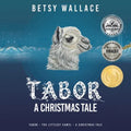 Tabor - A Christmas Tale: Tabor - The Littlest Camel - A Christmas Tale
