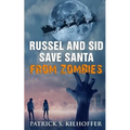 Russel and Sid Save Santa from Zombies