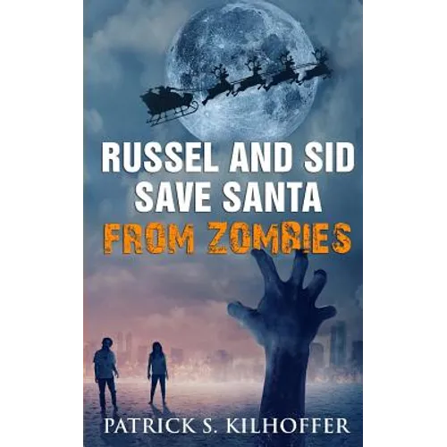 Russel and Sid Save Santa from Zombies