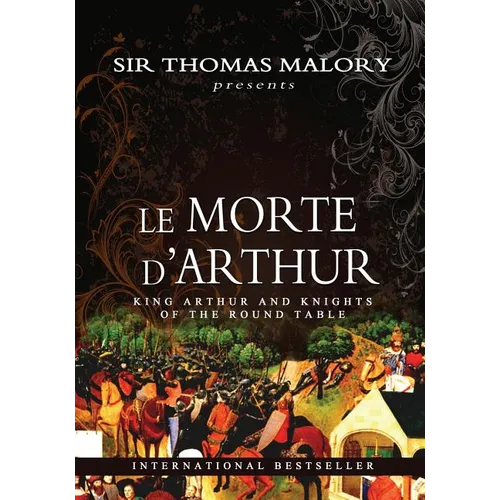 Le Morte D'Arthur: King Arthur and Knights of the Round Table
