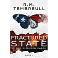 Fractured State in the Blighted Earth (Book I)