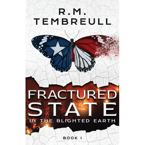 Fractured State in the Blighted Earth (Book I)