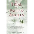 The Trial of Fallen Angels: A Thriller