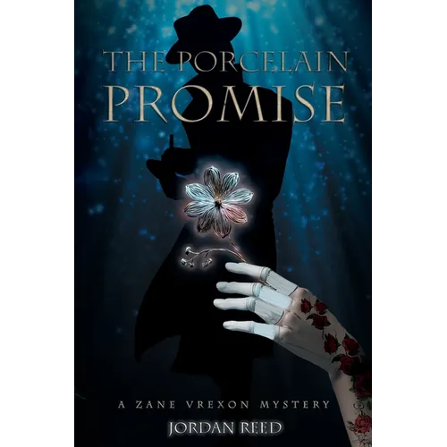 The Porcelain Promise: A Zane Vrexon Mystery