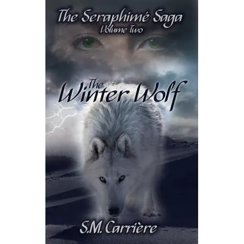 The Winter Wolf: The Seraphime Saga, Volume Two