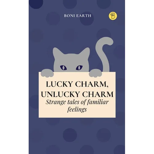 Lucky Charm, Unlucky Charm