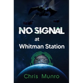 No Signal at Whitman Station
