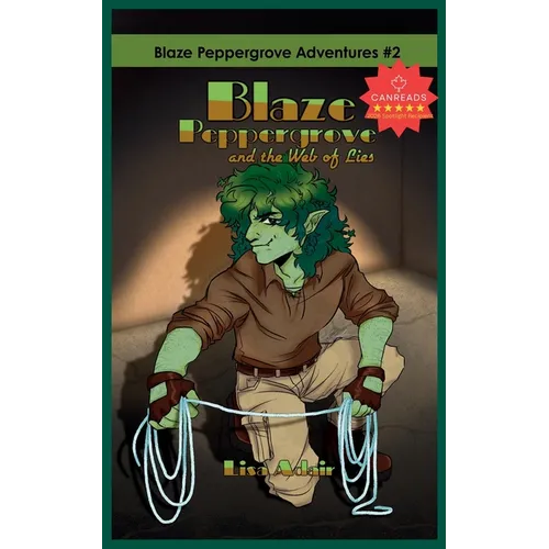 Blaze Peppergrove and the Web of Lies: Blaze Peppergrove Adventures #2