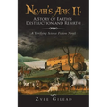 Noah's Ark II: A Story of Earth's Destruction and Rebirth: A Terrifying Science Fiction Novel