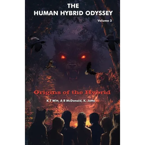 The Human Hybrid Odyssey: Origins of the Hybrid