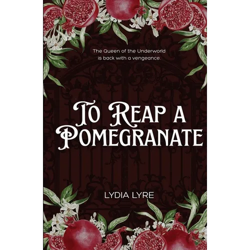 To Reap a Pomegranate