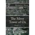 The Silver Tower of Oz