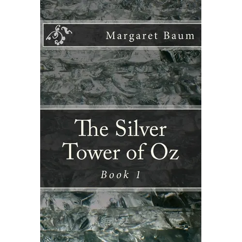 The Silver Tower of Oz