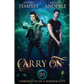 Carry On: Chronicles Of A Hidden City Book 1