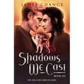 Shadows We Cast: An M/M Paranormal Shifter Romantic Fantasy