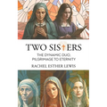 Two Sisters, The Dynamic Duo, Pilgrimage to Eternity