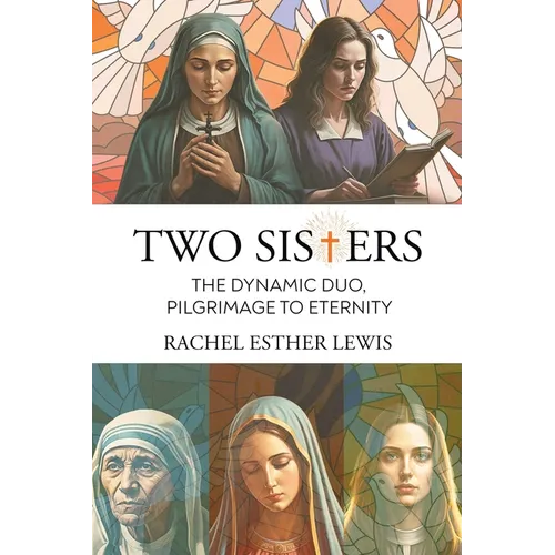 Two Sisters, The Dynamic Duo, Pilgrimage to Eternity