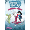 Unicorn vs. Goblins: Another Phoebe and Her Unicorn Adventure Volume 3