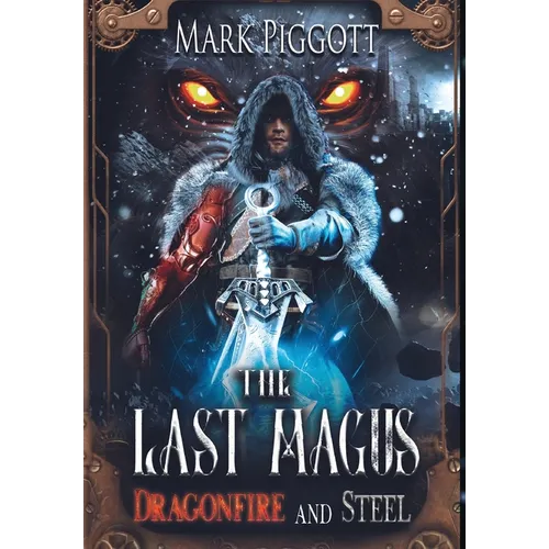The Last Magus: Dragonfire and Steel