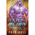 Fated to the Alien Warrior
