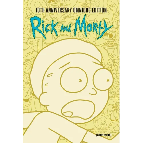 Rick and Morty 10th Anniversary Omnibus Vol. 2