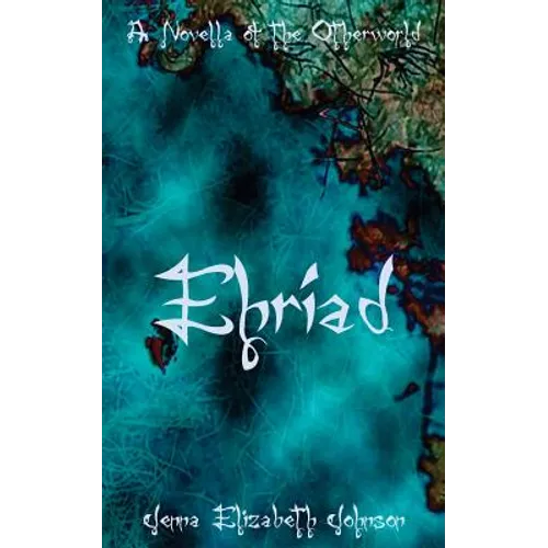 Ehriad: A Novella of the Otherworld