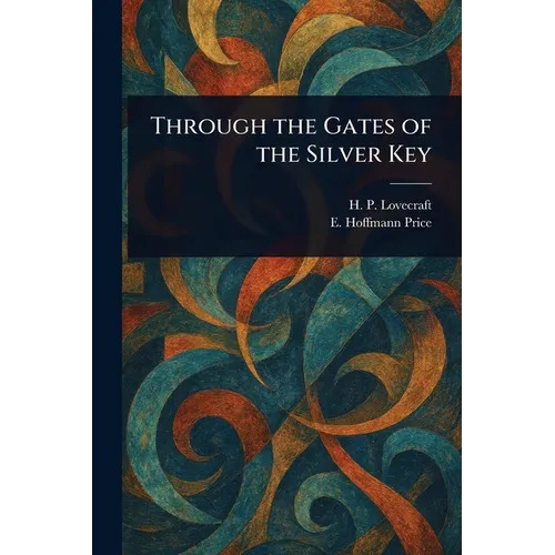 Through the Gates of the Silver Key