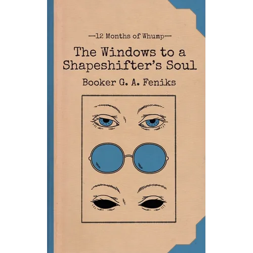 The Windows to a Shapeshifter's Soul