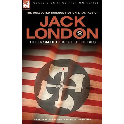 Jack London 2 - The Iron Heel and other stories