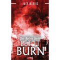 This Rotten World: Let It Burn