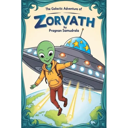 The Galactic Adventure of Zorvath