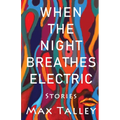 When the Night Breathes Electric