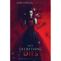 Not Everything Dies