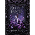 Bounty Hunter: The Black Tulip Chronicles