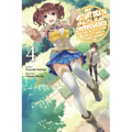 My Instant Death Ability Is So Overpowered, No One in This Other World Stands a Chance Against Me!, Vol. 4 (Light Novel)