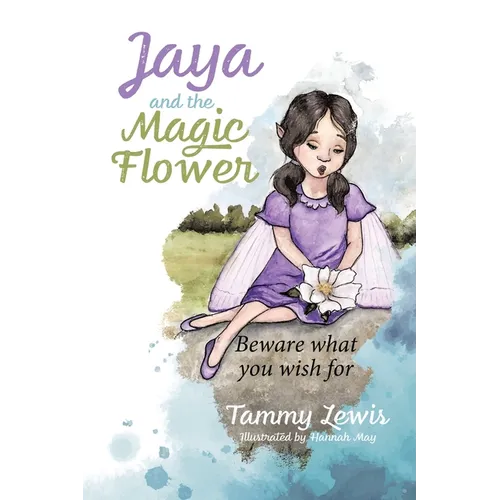 Jaya and the Magic Flower: Beware what you wish for